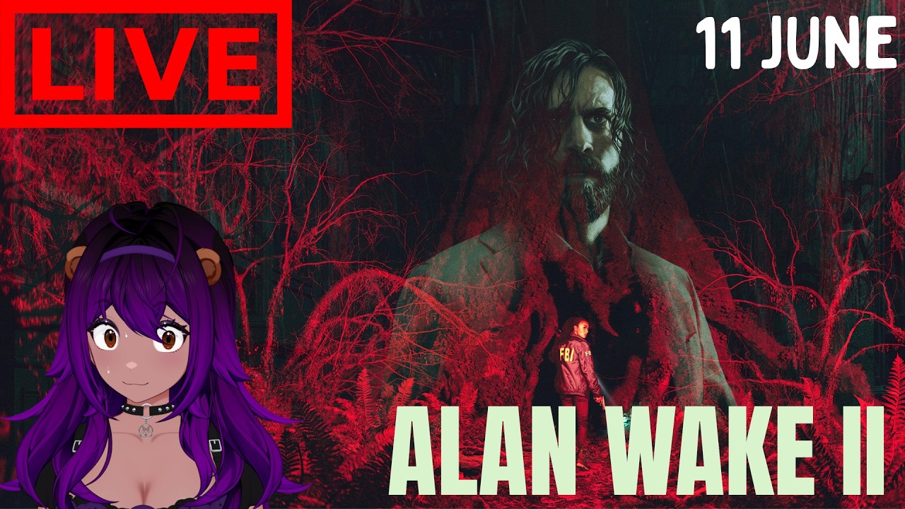 11 JUNE ✨ Alan Wake 2 First Playthrough Pt 2 👀