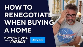 When and How to Renegotiate Your Home Purchase