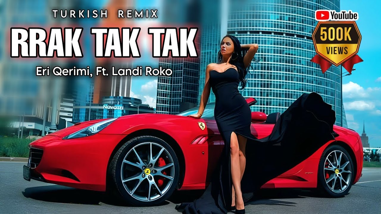 RRAK TAK TAK Remix   Eri Qerimi ft Landi Roko  rak tak tak tak song