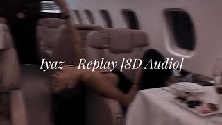 Download lagu Iyaz // Replay (8D Audio⚡️🎧) (Original🎶   Slowed💖   Speed Up😈)