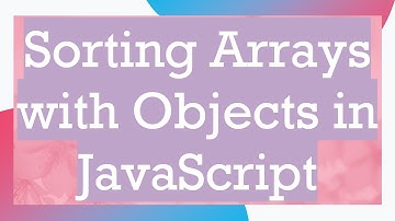 Sorting Arrays with Objects in JavaScript