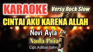 CINTAI AKU KARENA ALLAH - Novi Ayla| Karaoke nada pria | Lirik HD screenshot 3