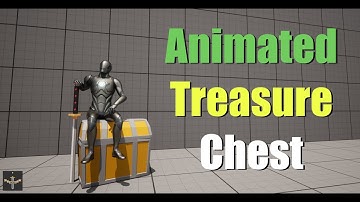 How to animate in Unreal | Treasure Chest