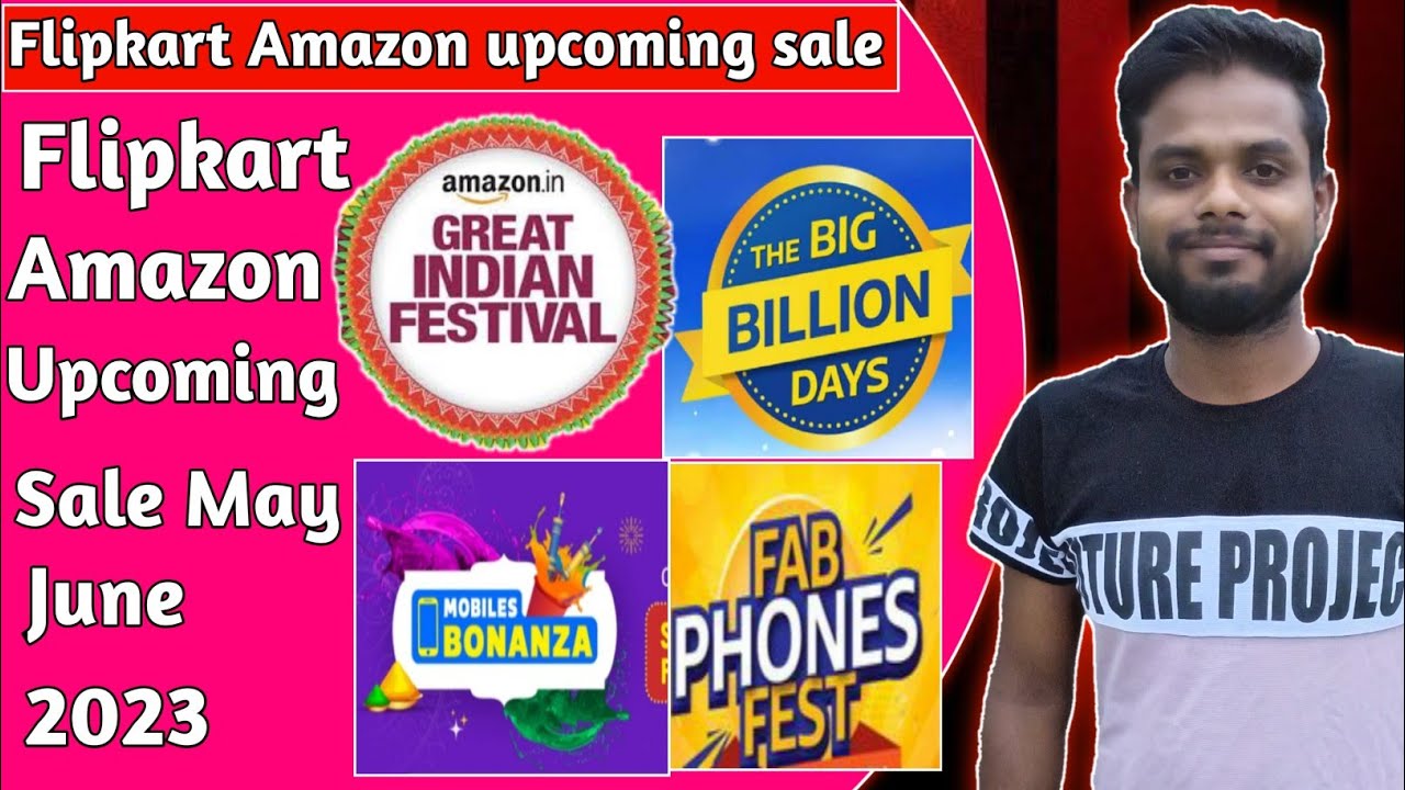 Flipkart & Amazon Upcoming Sales May 2023|Flipkart sale 2023| Upcoming Sale on Flipkart and Amazon