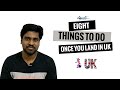 Things to do in UK after your arrival | International Students in UK