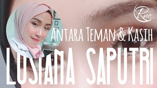 ANTARA TEMAN DAN KASIH | Riza Umami Cover Lusiana Saputri (Official Video Clip)