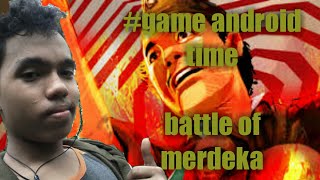 #Game Android Time | Battle of Merdeka screenshot 2