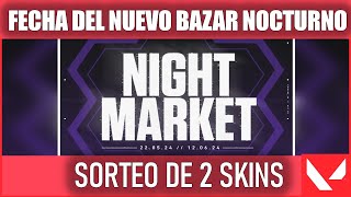 📍 Info del Nuevo Mercado Nocturno de VALORANT 📅 Sorteo de 2 skins