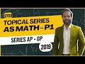 Cambridge AS Mathematics 9709 | Solving Series (AP & GP) Past Papers |2019 All Variants #mathagoras