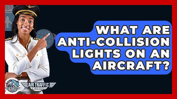 What Are Anti-collision Lights On An Aircraft? - Air Traffic Insider