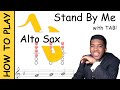 How to play stand by me on alto saxophone  sheet music with tab