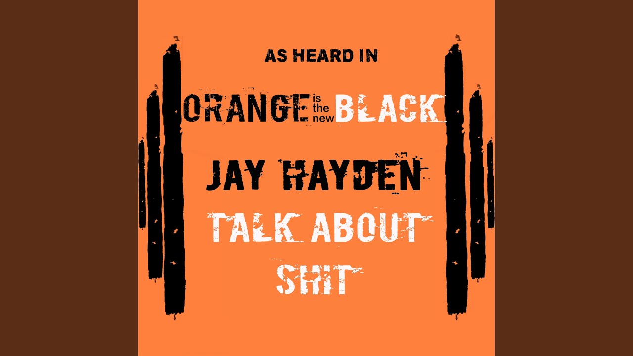 Watch Talk About Shit (As Heard in Orange Is the New Black) on YouTube