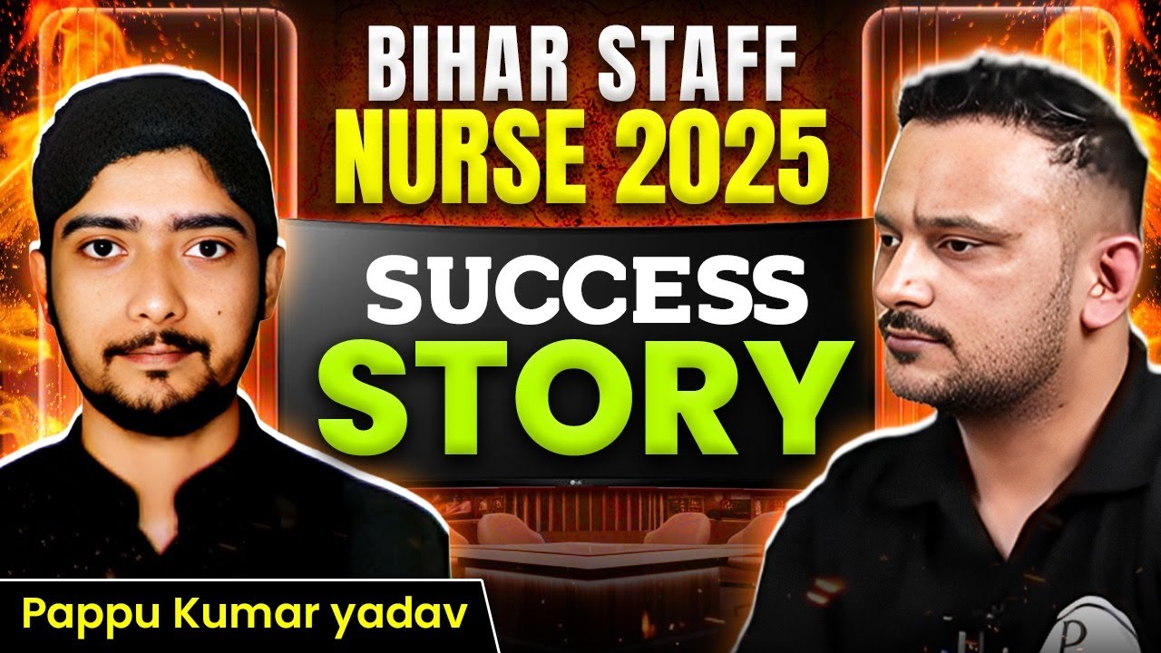 Bihar Staff Nurse 2025: How Pappu Kumar Cracked the Exam! | Full Success Story ✨ 