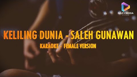 KELILING DUNIA | SALEH GUNAWAN | KARAOKE VERSION