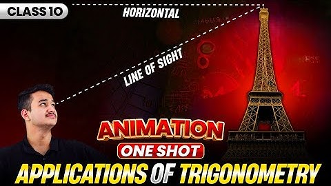 Applications of Trigonometry🔥 1 SHOT- Animation- Class 10 Maths Chapter 9🔥