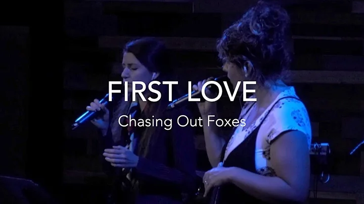 First Love - Jodi Kohler, Deborah Woods and Lauren...