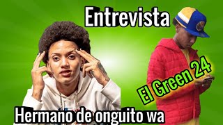 Entrevista al Hermano de Onguito wa (EL GREEN 44 Oficial) Su Sueño es Pegarse en la Musica