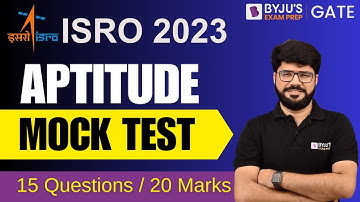 ISRO 2023 | General Aptitude | Mock Test | 15 Questions/20 Marks | BYJU