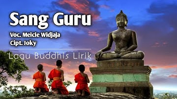 Lagu Buddhis SANG GURU Video Lirik |Cipt.Joky Voc.Meicie Widjaja #lagubuddhis #videoliriklagu #song