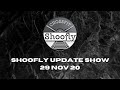 Shoofly Update Show 29 November 2020