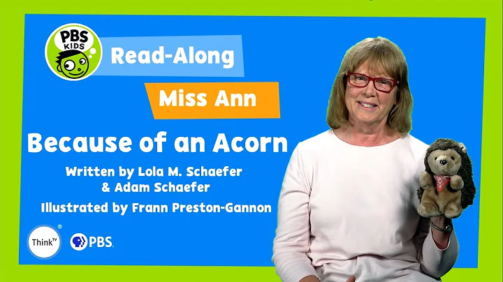 Read-Along with Miss Ann: "Because of an Acorn" by...