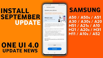 Samsung New Update September for A50,A50s,A51,M51,A71,A30,A20,A20s,A30s,A10,A10s,M21,M31,M11,S21,S20