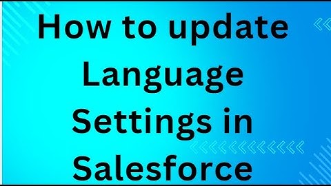How to update Language Settings in Salesforce