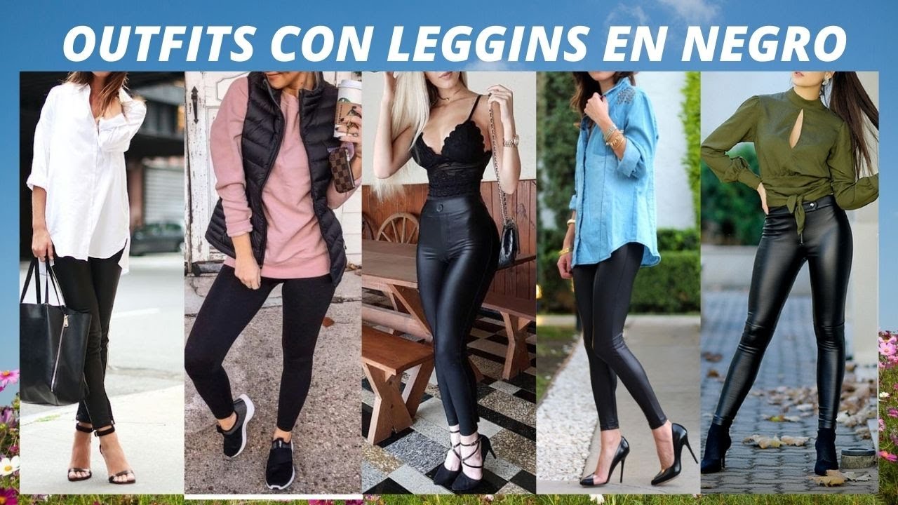 OUTFITS CON LEGGINS EN COLOR NEGRO?OUTFITS WITH BLACK LEGGINS? COMO USAR  LEGGIN - YouTube