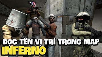 🐵 HƯỚNG DẪN CS:GO VER 2.0 - ĐỌC VỊ TRÍ TRONG MAP INFERNO CHO NEWBIE (VIỆT SUB)
