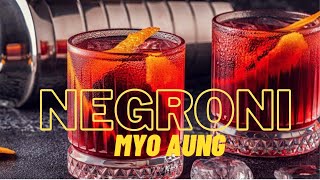 Classic Negroni Myo Aung A Timeless Twist On A Legendary Cocktail
