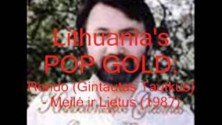 Lithuania's POP GOLD: Rondo (Gintautas Tautkus) - Meilė ir Lietus (1987)