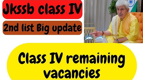 jkssb class IV 2nd list update. Jkssb class IV remaining vacancies update. Jkssb class IV update.