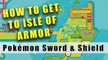 Pokémon Sword and Shield: hoe kom je op het Isle of Armor?