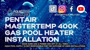 Simple Step by Step DIY Pentair MasterTemp 400k Installation Guide