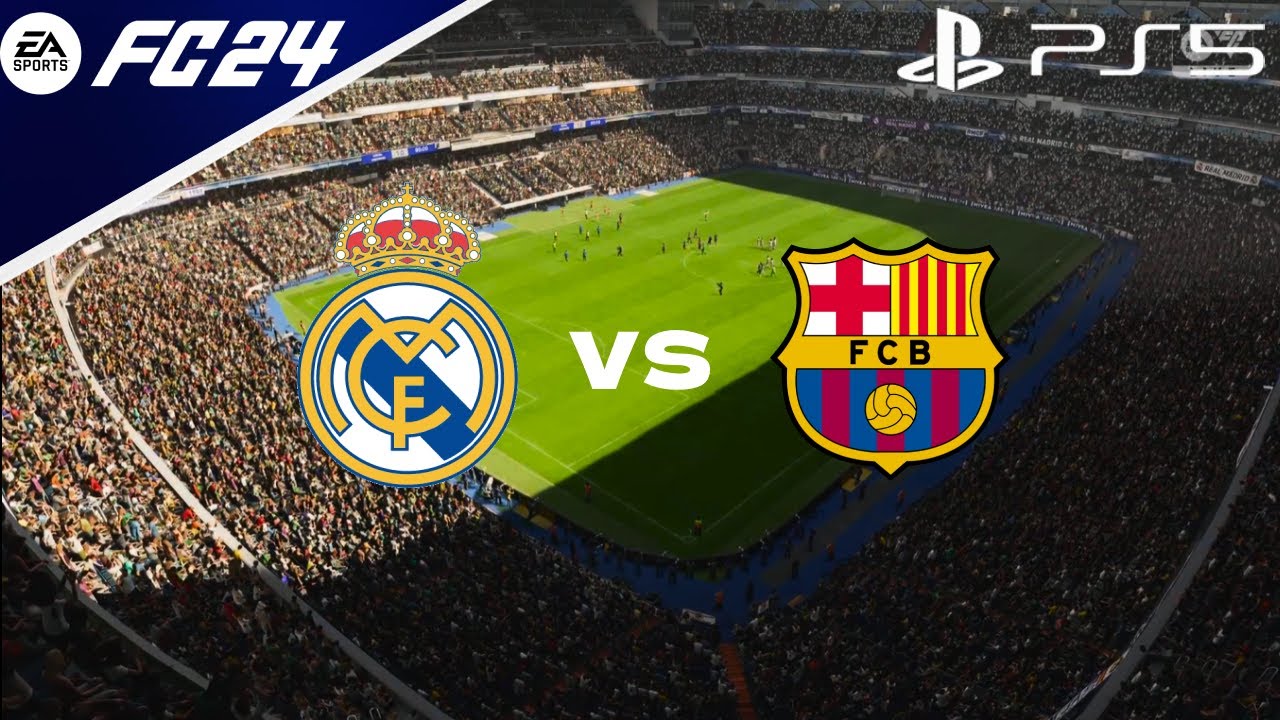 FC 24- Real Madrid VS FC Barcelona / L Liga Clásico / PS5 - YouTube