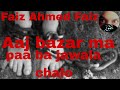 Faiz ahmed faiz nazam aaj baazar marekhtaofficialurdu rankgpt