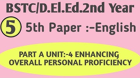 BSTC 2nd Second year/ Part A Unit 3 enhancing propsficency बीएसटीसी 5th Paper English By NJ MOTIVES