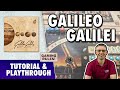 Galileo Galilei - Tutorial &amp; Playthrough