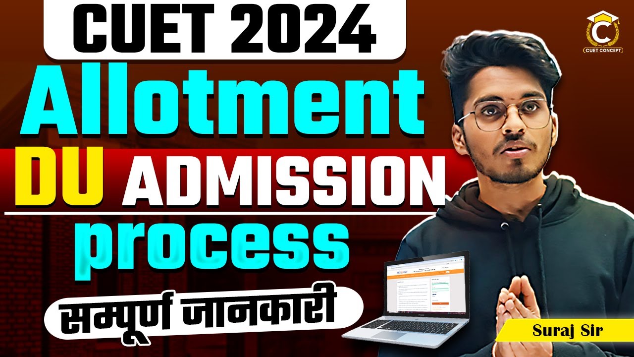 CUET 2024 Allotment Process🔥| Delhi University Admission Complete ...
