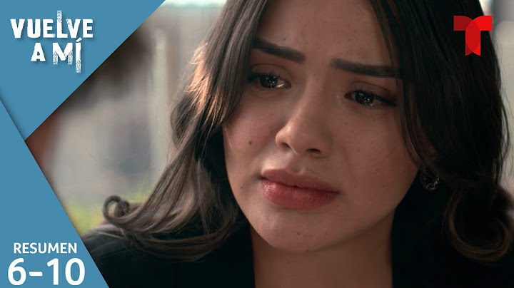 Vuelve a Mí, resumen episodios 6 al 10 | Telemundo Novelas