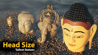 Head Size Comparison of Tallest Statues | world Tallest status