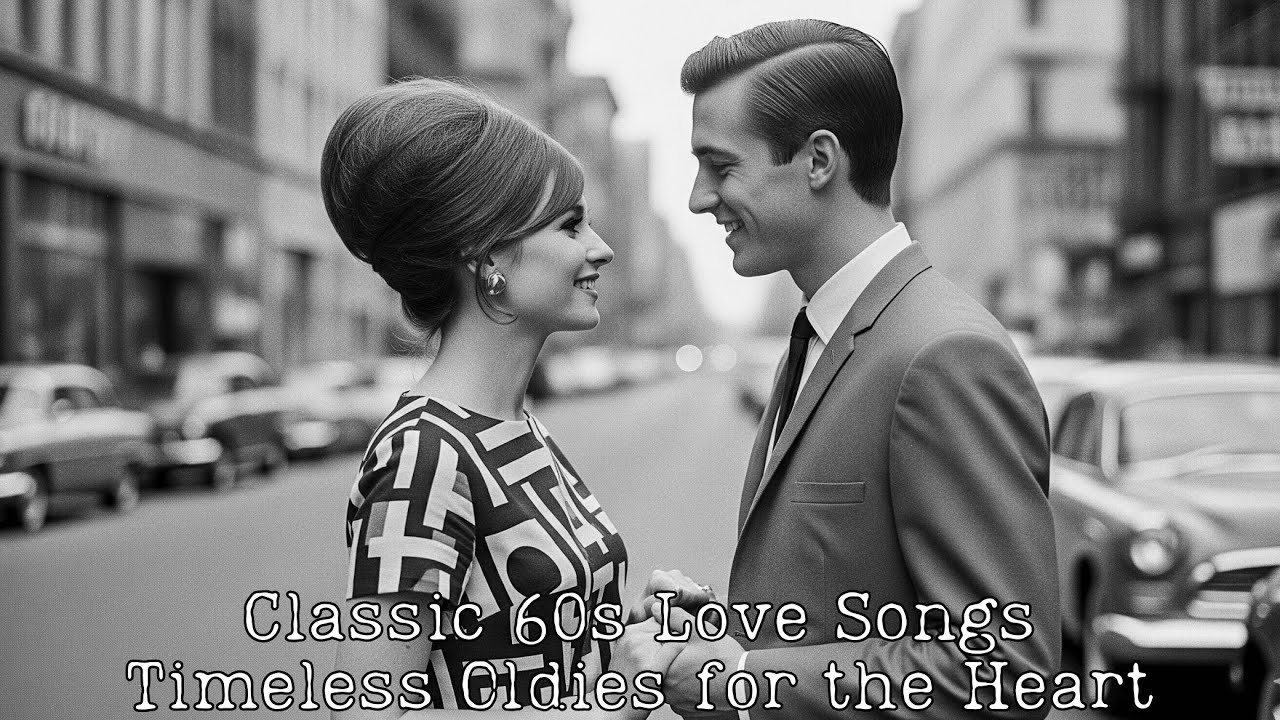 Classic 60s Love Songs ❤️ | Timeless Oldies But Goodies Playlist