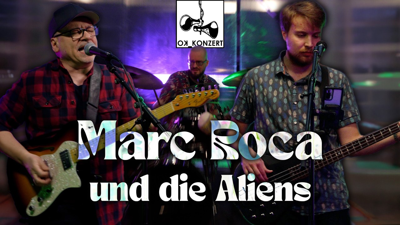 Marc Roca und die Aliens | OK Konzert
