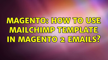 Magento: How to use Mailchimp template in Magento 2 emails?