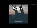 Link Up (J.O.STYLAH REMIX 2021)-Demarco