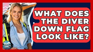 What Does The Diver Down Flag Look Like? - Boat Life Masters