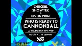 Chukie VS Showtek - Who is ready to Cannonball (DJ Peleg Bar Mashup) Y-MUSIC