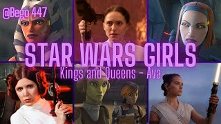 👑 Star Wars Girls - Kings and Queens 👑 Ava Max