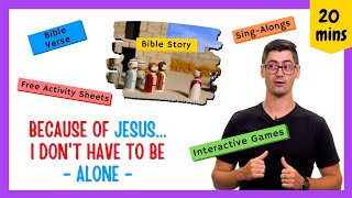 Because of Jesus, I Don't Have to be Alone! (Kids' Bible Lesson: Gethsemane)