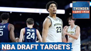 THUNDER SQUAD SHOW: NBA Draft TARGETS For Oklahoma City + TRADE Rumors On Picks 12 &amp; 17